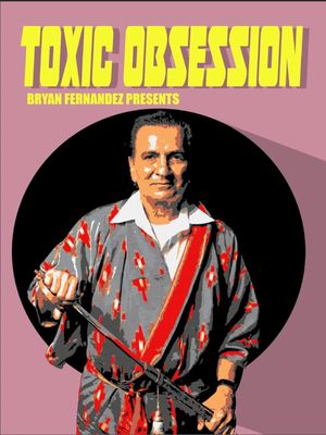 Toxic Obsession's poster