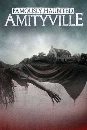 Famously Haunted: Amityville's poster