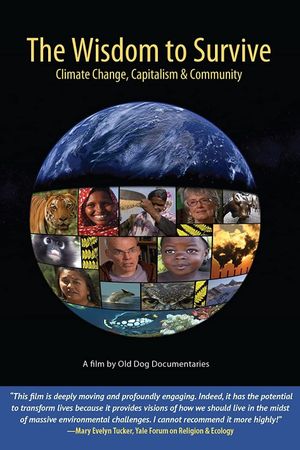 The Wisdom to Survive: Climate Change, Capitalism & Community's poster