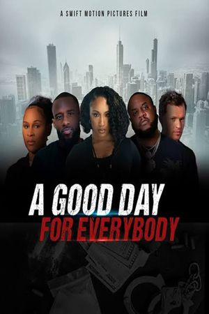 A Good Day for Everybody's poster image