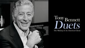 Tony Bennett: Duets - The Making of an American Classic's poster