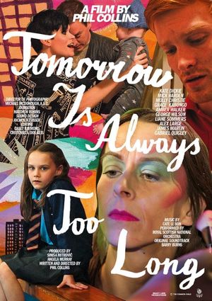 Tomorrow Is Always Too Long's poster