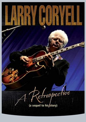 Larry Coryell: A Retrospective's poster