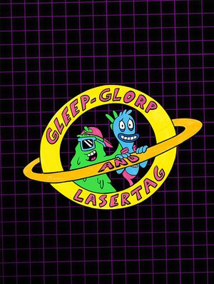 Gleep-Glorp & Lasertag's poster