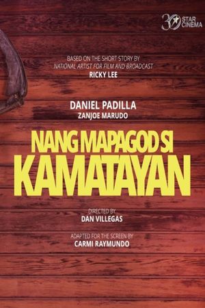 Nang Mapagod si Kamatayan's poster