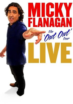 Micky Flanagan: Live - The Out Out Tour's poster