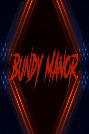 Bundy Manor's poster image