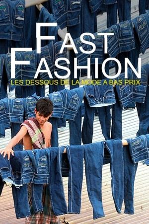 Fast fashion - Les dessous de la mode à bas prix's poster