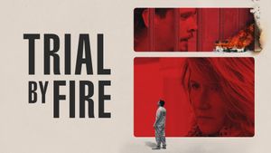 Trial by Fire's poster