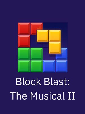 Block Blast: The Musical Act II's poster