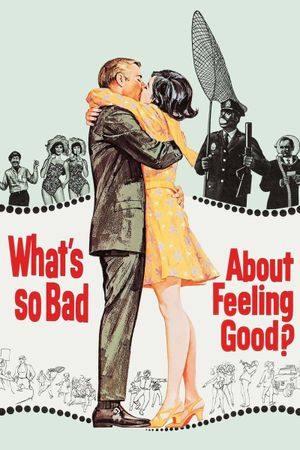 What's So Bad About Feeling Good?'s poster