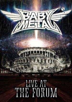 BABYMETAL - Live at The Forum's poster