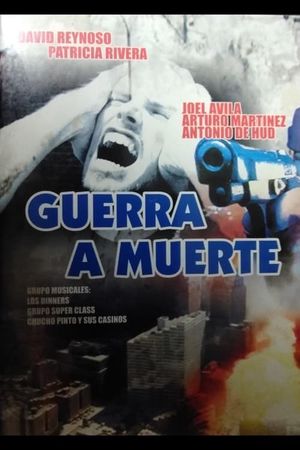 Guerra a muerte's poster