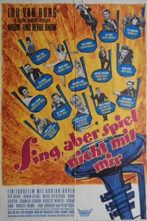 Sing, aber spiel nicht mit mir's poster