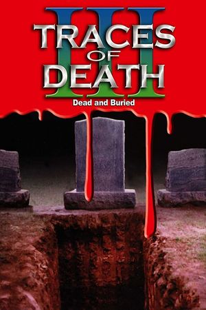 Traces Of Death III's poster