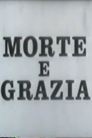 Grazia e morte's poster