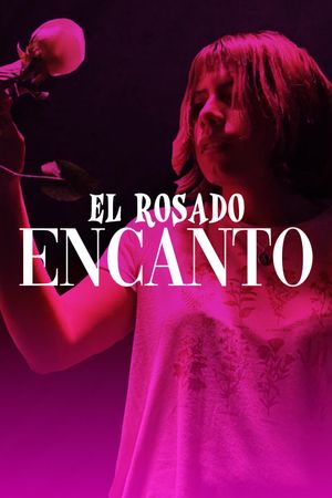 El Rosado Encanto's poster