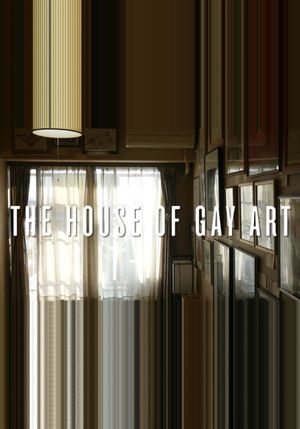 The House of Gay Art's poster