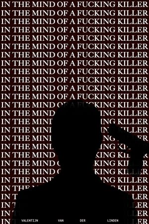 In the Mind of a Fucking Killer's poster