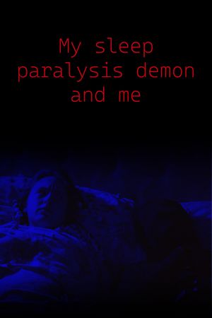 My Sleep Paralysis Demon and Me's poster