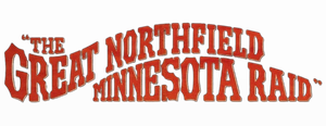 The Great Northfield Minnesota Raid's poster