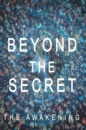 Beyond The Secret: The Awakening's poster