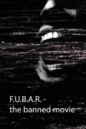 F.U.B.A.R - the banned movie's poster