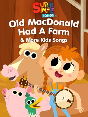 Old MacDonald Had a Farm & More Kids Songs - Super Simple Songs's poster