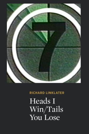 Heads I Win/Tails You Lose's poster