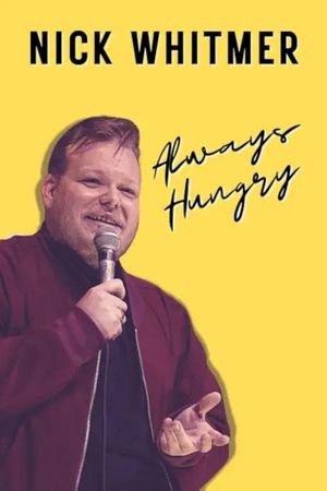 Nick Whitmer: Always Hungry's poster