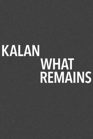 Kalan / What Remains's poster