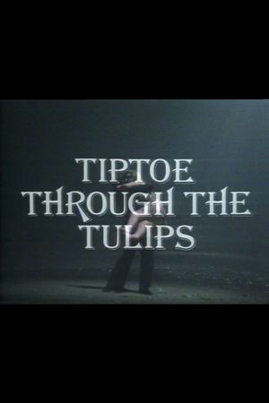 Tiptoe Through the Tulips's poster