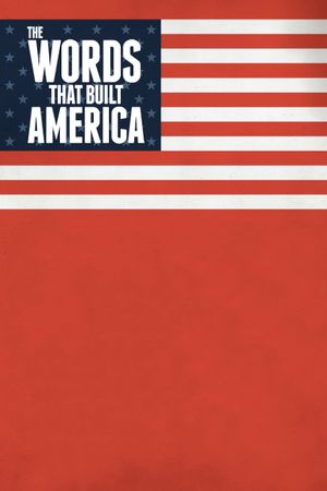 The Words That Built America's poster