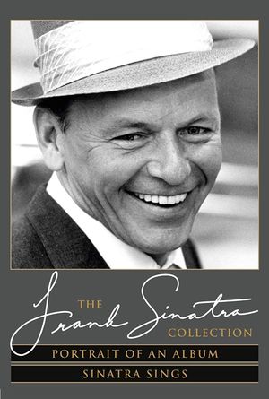 The Frank Sinatra Collection: Portrait of an Album & Sinatra Sings's poster