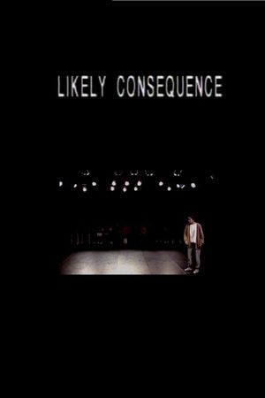 Likely Consequence's poster