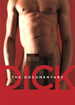 Dick: The Documentary's poster