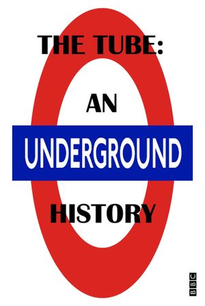 The Tube: An Underground History's poster