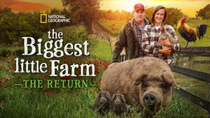 The Biggest Little Farm: The Return's poster