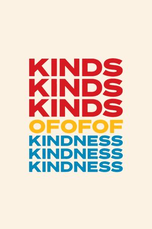 Kinds of Kindness's poster