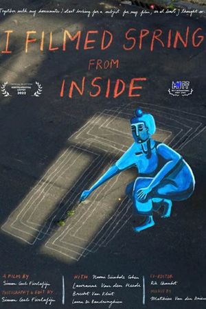 I Filmed Spring From Inside's poster image