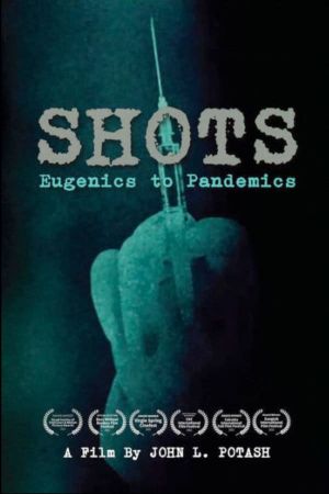 Shots: Eugenics to Pandemics's poster