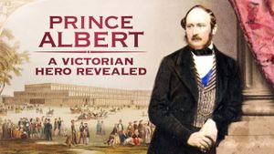 Prince Albert: A Victorian Hero Revealed's poster