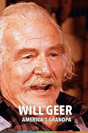 Will Geer: America's Grandpa's poster