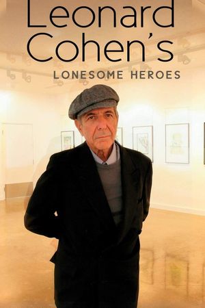 Leonard Cohen's Lonesome Heroes's poster