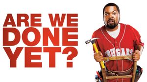 Are We Done Yet?'s poster