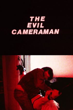 The Evil Cameraman's poster