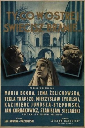 Ty, co w Ostrej swiecisz Bramie's poster