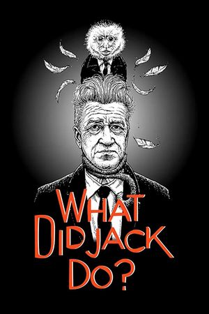 WHAT DID JACK DO?'s poster