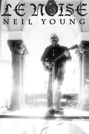 Neil Young - Le Noise's poster