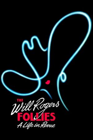 The Will Rogers Follies: A Life In Revue's poster